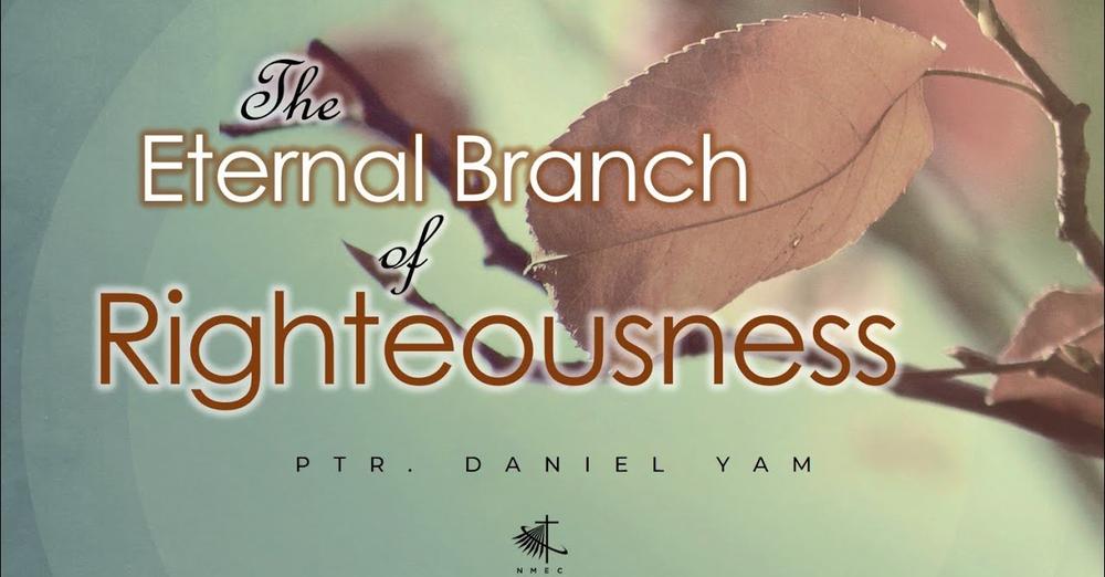 The Eternal Branch of Righteousness
