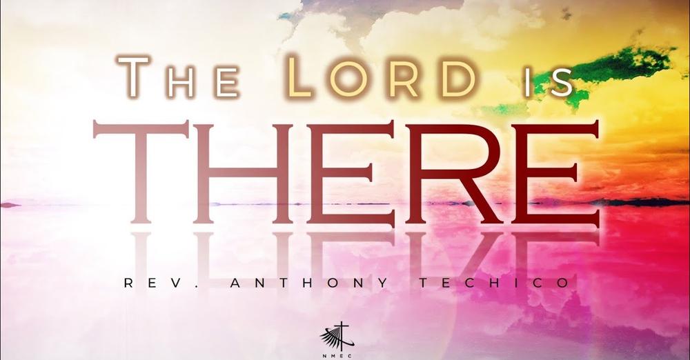 The Lord is There