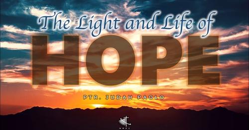 The Light and Life of Hope