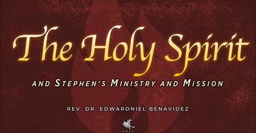 The Holy Spirit: Stephen’s Ministry and Mission