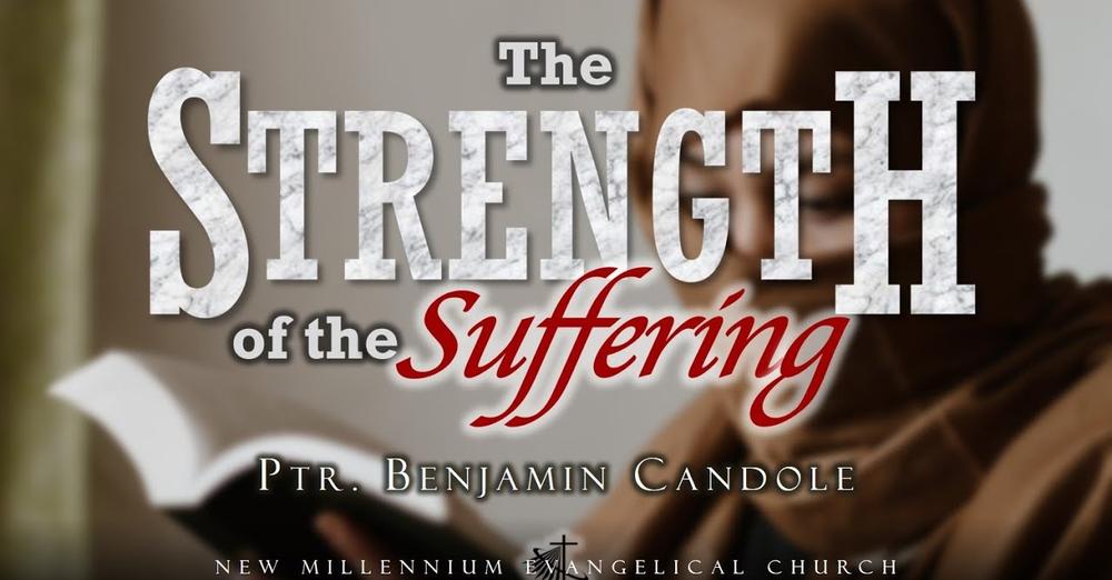 The Strength of the Suffering