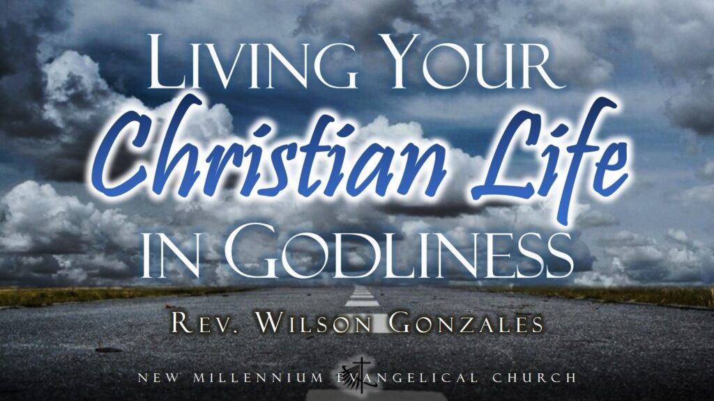 Living Your Christian Life in Godliness