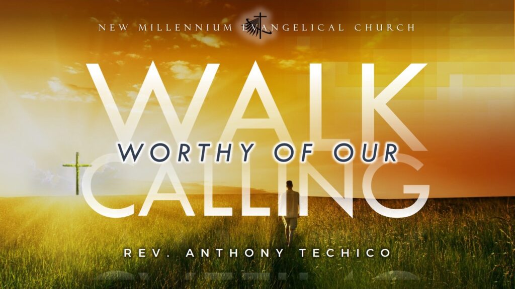 Walk Worthy of Our Calling