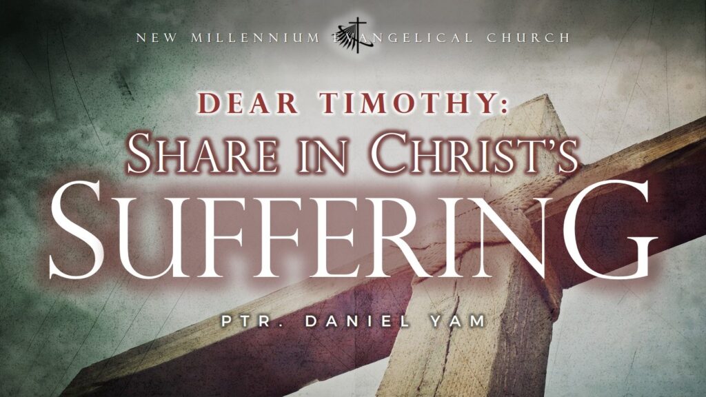 Dear Timothy: Share in the Suffering of Christ