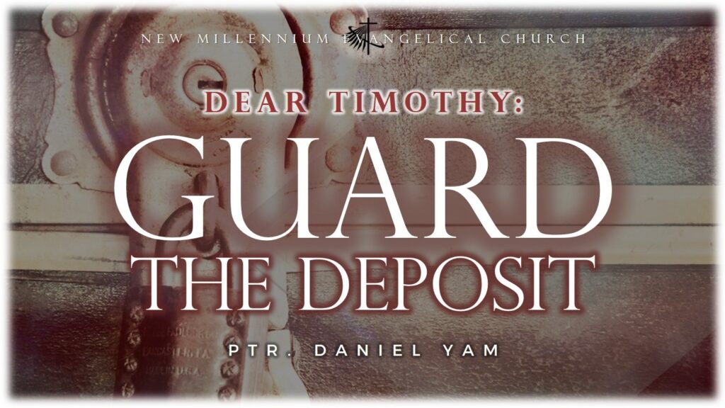 Dear Timothy: Guard the Deposit