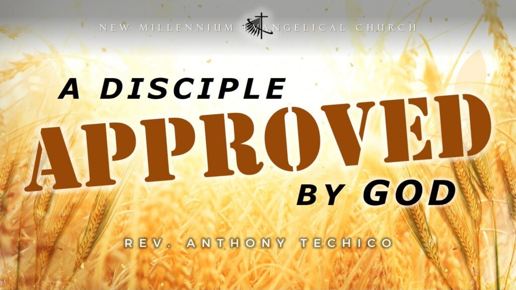 A Disciple Approved By God