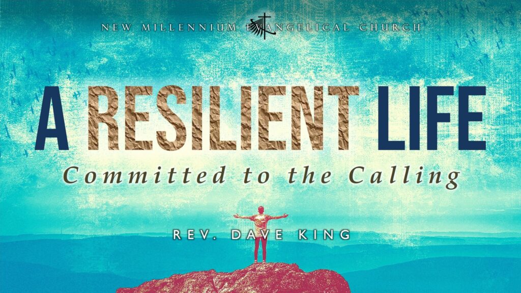 A Resilient Life: Committed to the Calling A Resilient Life: Committed to the Calling