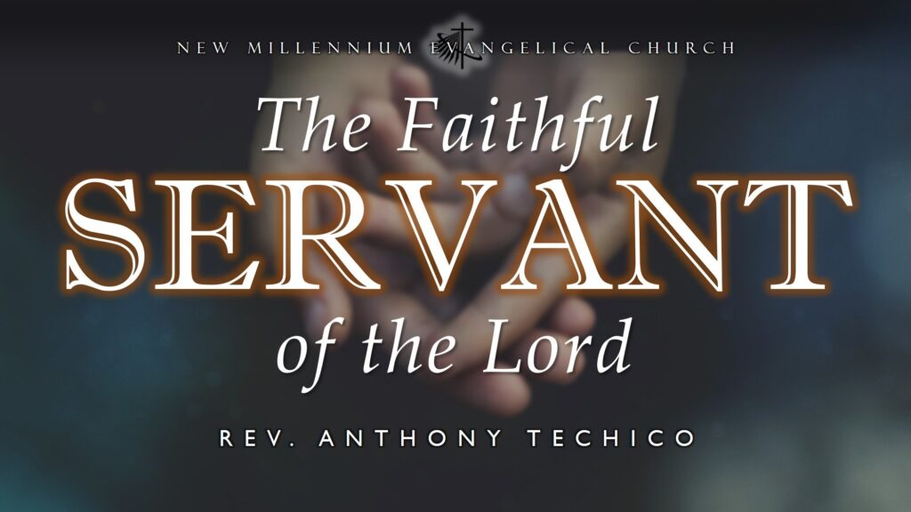 The Faithful Servant of the Lord